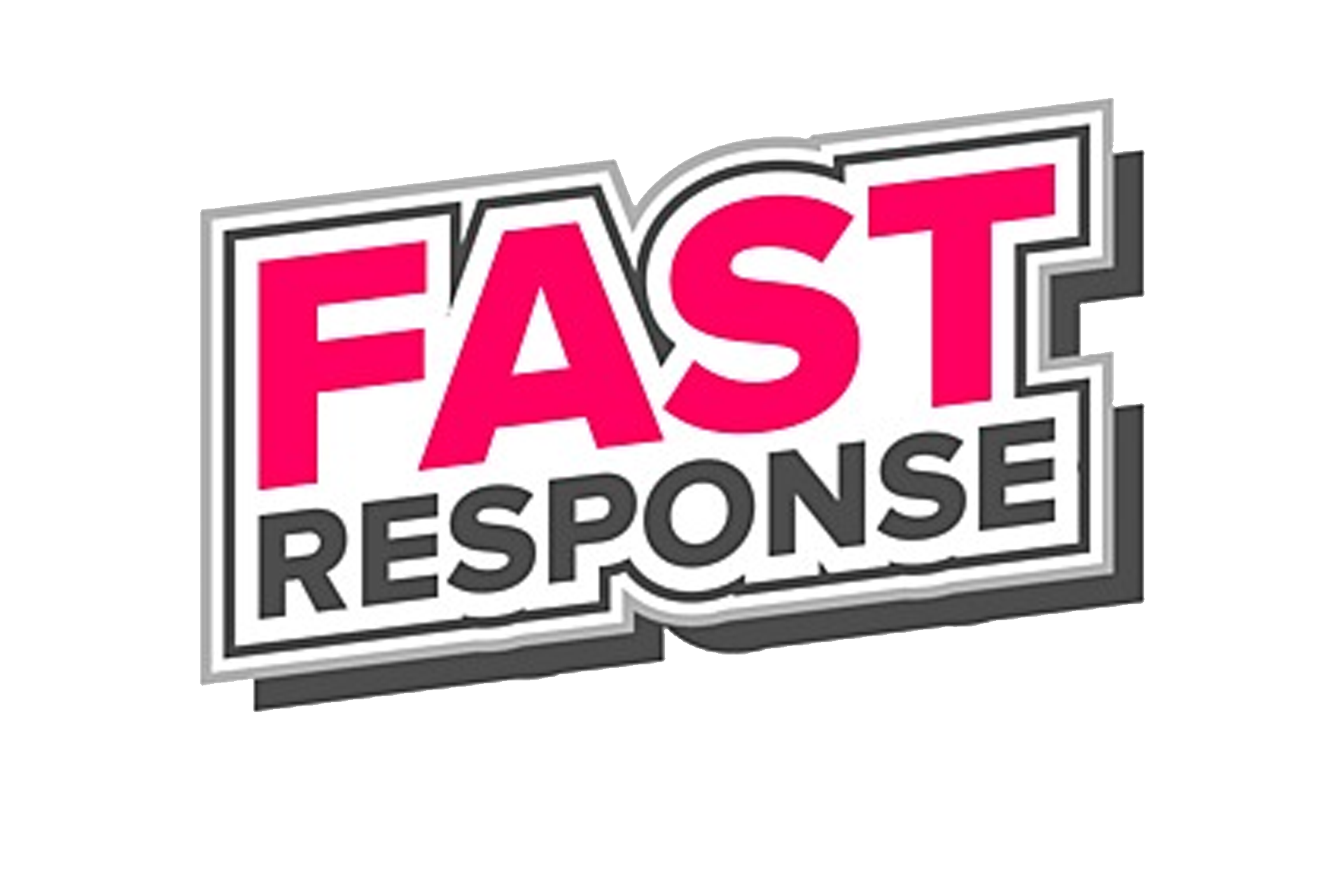 Fast Response
